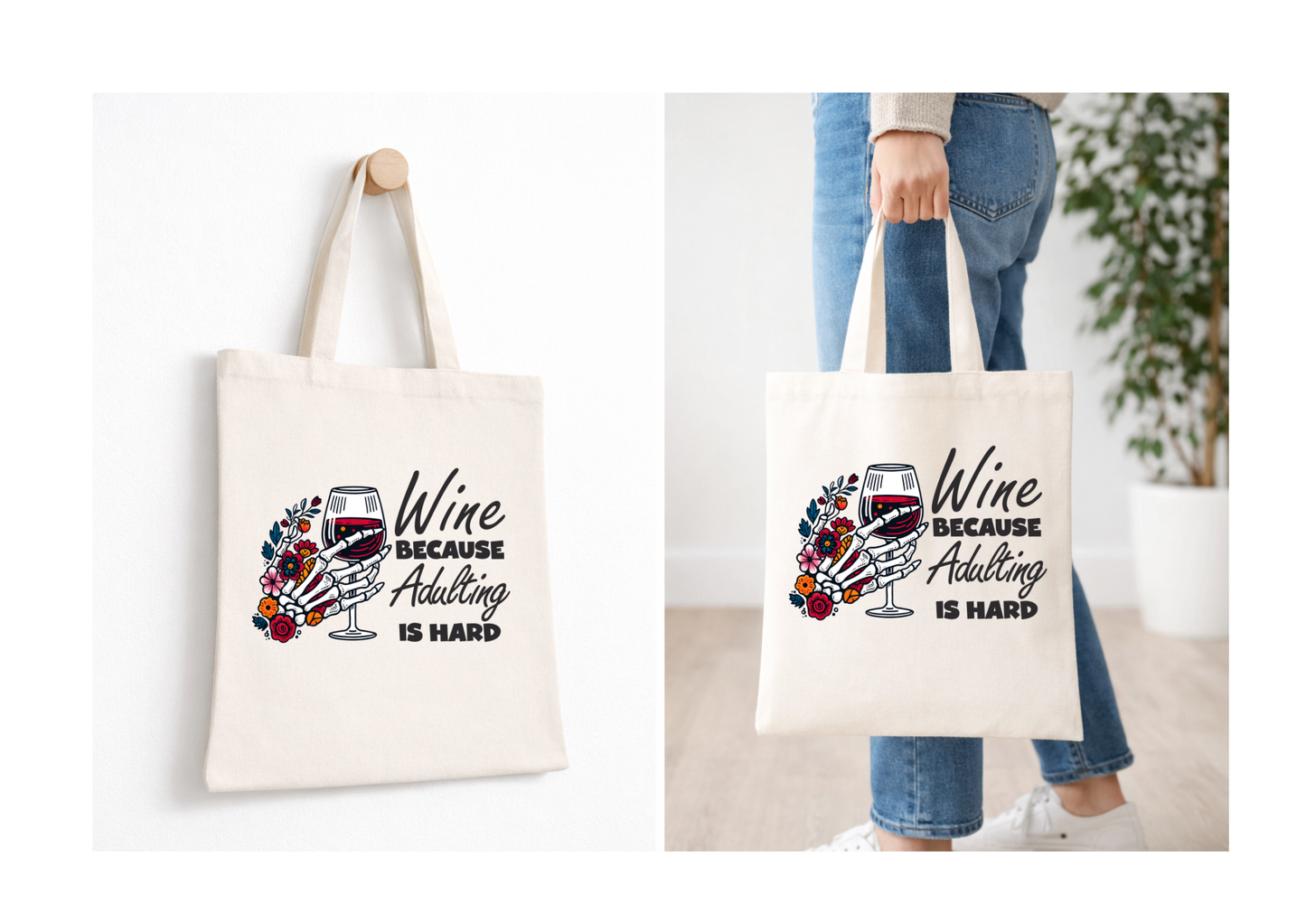 Wine Because Adulting is Hard - Canvas Tote Bag