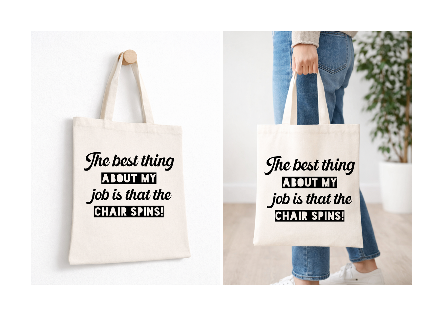 The Best Thing About My Job - Canvas Tote Bag