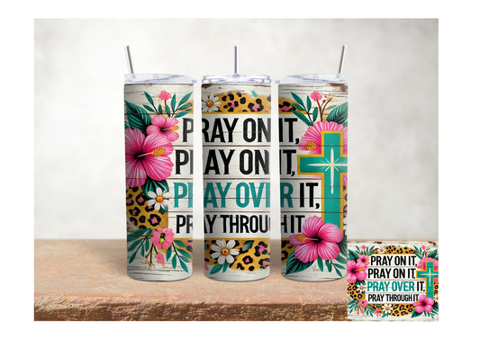 Pray On It Floral Wood Cross – 20oz Stainless Steel Insulated Tumbler