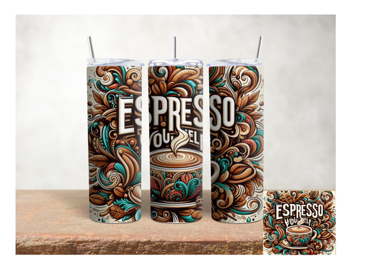 Espresso Yourself – 20oz Stainless Steel Insulated Tumbler