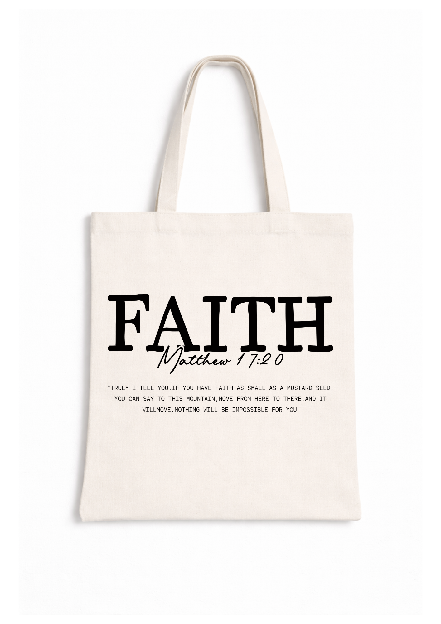 Faith: Matthew 17:20 - Canvas Tote Bag