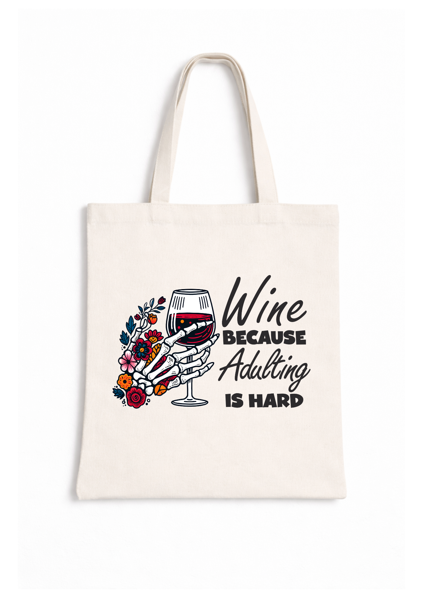 Wine Because Adulting is Hard - Canvas Tote Bag