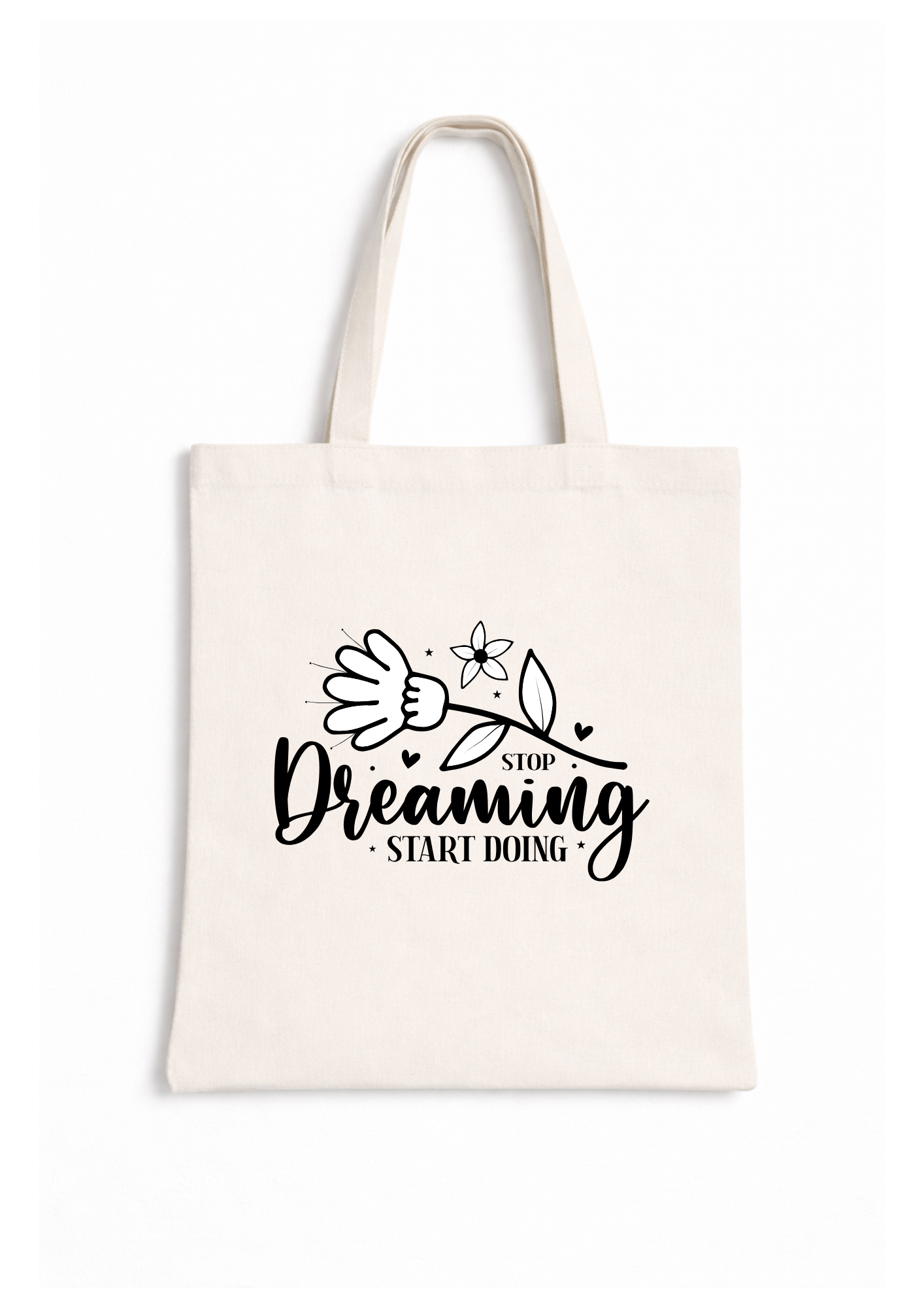 Stop Dreaming, Start Doing - Canvas Tote Bag