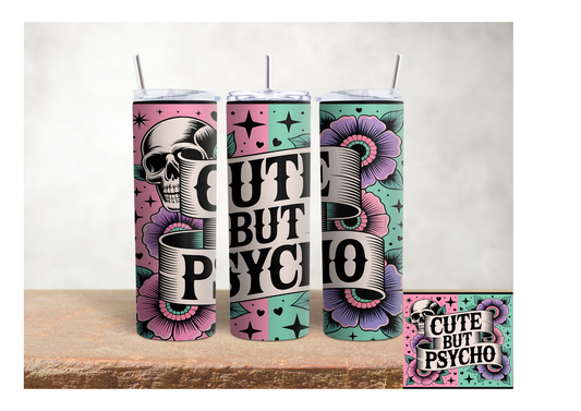Cute But Psycho – 20oz Stainless Steel Insulated Tumbler