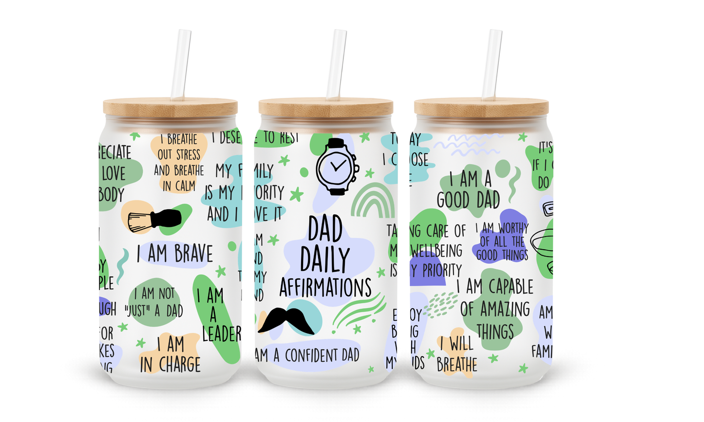 Dad Affirmations - 18oz Glass Can Tumbler