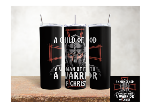 A Child of God Warrior of Christ – 20oz Stainless Steel Insulated Tumbler