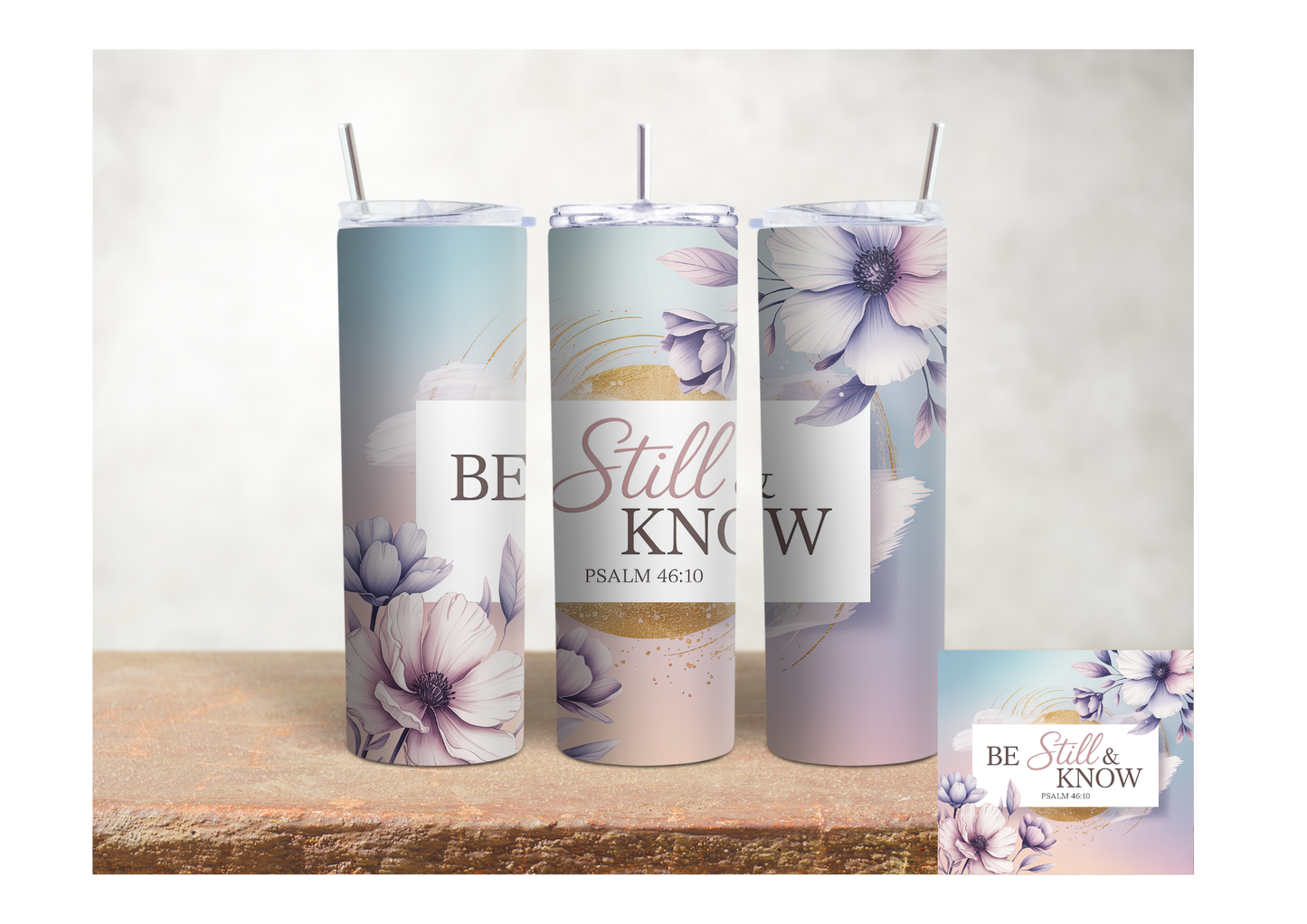 Be Still and Know Psalm 46:10 – 20oz Stainless Steel Insulated Tumbler