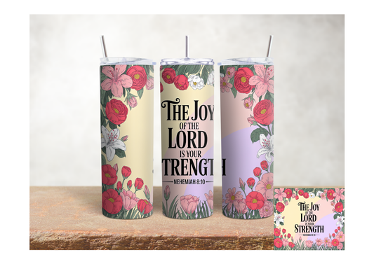 The Joy of the Lord Is My Strength – 20oz Stainless Steel Insulated Tumbler