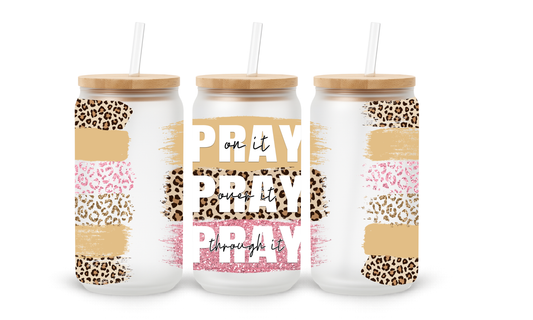 Leopard Pray On It, Over It, Through It - Copo Jarro de Vidro 18oz