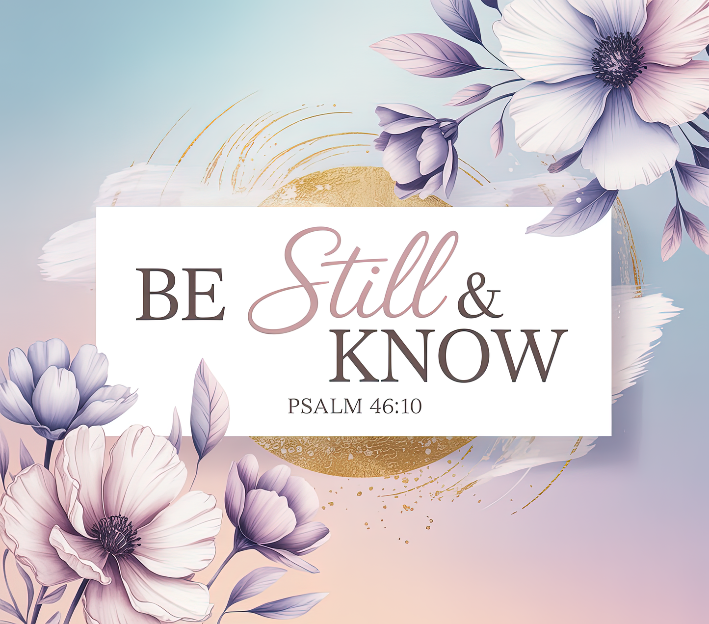 Be Still and Know Psalm 46:10 – 20oz Stainless Steel Insulated Tumbler