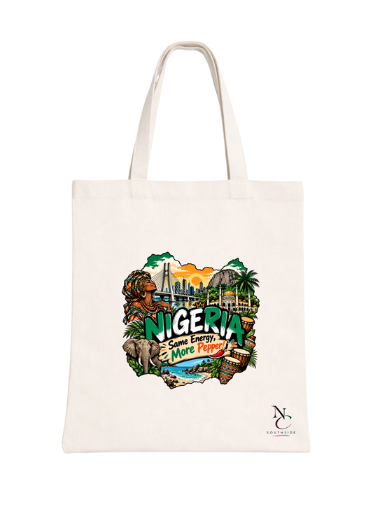 Nigeria Same Energy, More Pepper – Hello Africa Collection – Printed Tote Bag